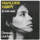 Françoise Hardy - Je Suis Moi / Demain C'est Hier